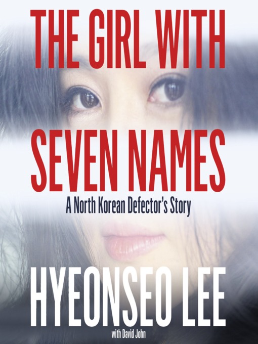 Title details for The Girl with Seven Names by Hyeonseo Lee - Wait list